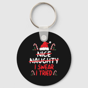 Nice Naughty I Swear I Tried Christmas List Xmas S Key Ring