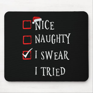 Nice Naughty I Swear I Tried Christmas List Xmas S Mouse Pad