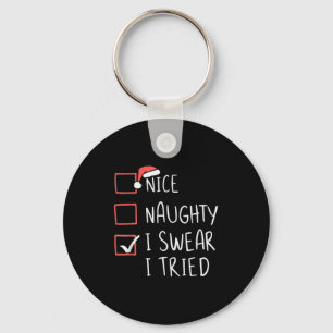 Nice Naughty I Swear I Tried Christmas Santa Claus Key Ring