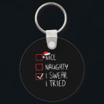 Nice Naughty I Swear I Tried Christmas Santa Claus Key Ring<br><div class="desc">Nice Naughty I Swear I Tried Christmas Santa Claus Hat</div>