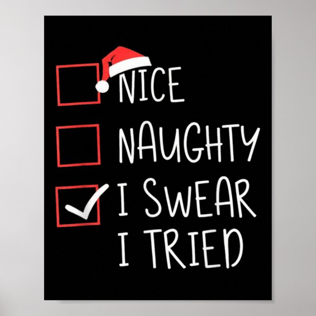 Nice Naughty I Swear I Tried Christmas Santa Claus Poster (Front)