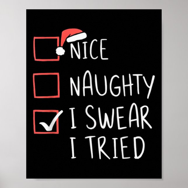 Nice Naughty I Swear I Tried Christmas Santa Claus Poster (Front)