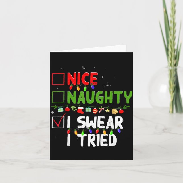 Nice Naughty I Swear I Tried Family Xmas Funny Chr Card (Front)