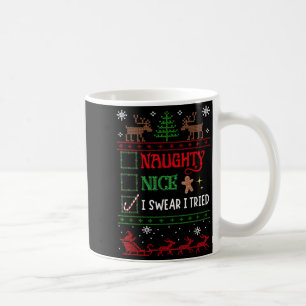 Nice Naughty I Swear I Tried Funny Christmas  Coffee Mug