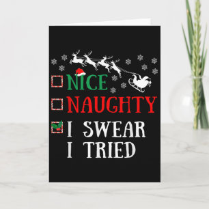 Nice Naughty I Swear I Tried Funny Christmas Joke  Card