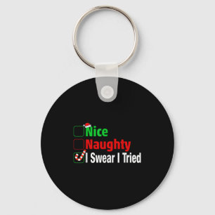 Nice Naughty I Swear I Tried Funny Christmas  Key Ring