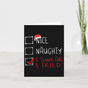 Nice Naughty I Swear I Tried Funny Christmas List Card