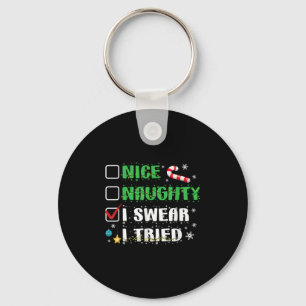 Nice Naughty I Swear I Tried Funny Christmas List  Key Ring