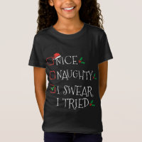 Nice Naughty I Swear I Tried Funny Christmas List