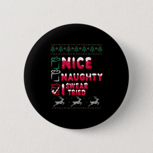 Nice Naughty I Swear I Tried List Xmas Lover Chris 6 Cm Round Badge