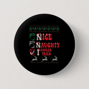 Nice Naughty I Swear I Tried List Xmas Lover Chris 6 Cm Round Badge