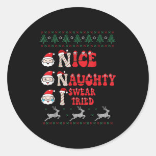 Nice Naughty I Swear I Tried List Xmas Lover Chris Classic Round Sticker
