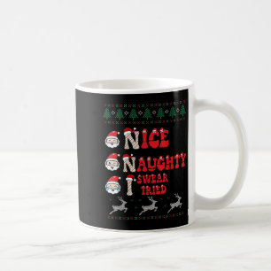 Nice Naughty I Swear I Tried List Xmas Lover Chris Coffee Mug