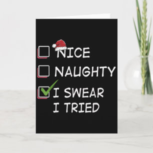 Nice Naughty I Swear I Tried Tee Christmas List Xm Card
