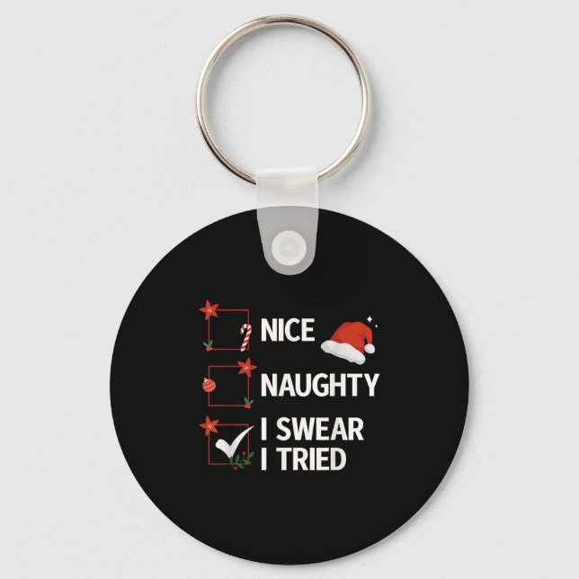 Nice Naughty I Swear I Tried Xmas Family Merry Chr Key Ring (Front)