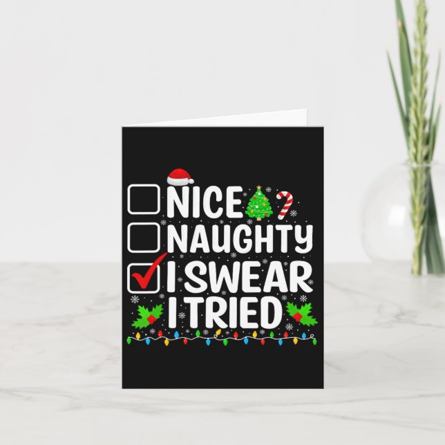 Nice Naughty I Swear I Tried Xmas Teens Boys Men C Card (Front)