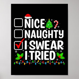 Nice Naughty I Swear I Tried Xmas Teens Boys Men C Poster