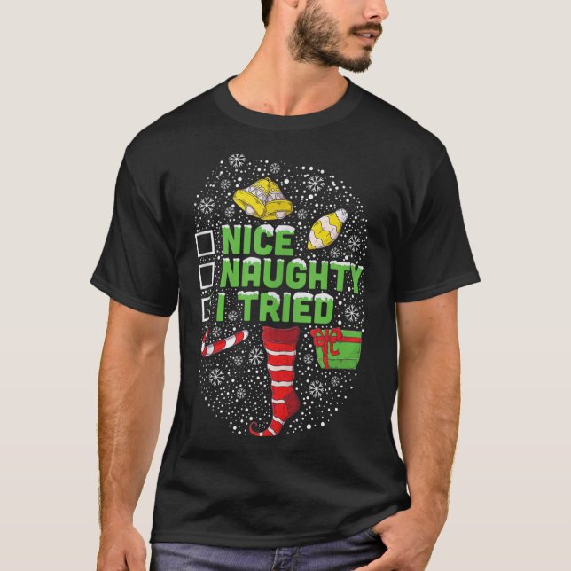 Nice Naughty I Tried Christmas Humor Xmas Clothing T-Shirt (Front)
