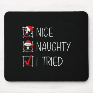 Nice Naughty I Tried Christmas List Funny Family X Mouse Pad
