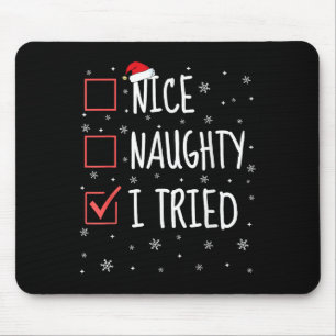Nice Naughty I Tried Christmas List Funny Xmas San Mouse Pad