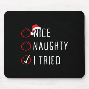 Nice Naughty I Tried Christmas List Funny Xmas San Mouse Pad