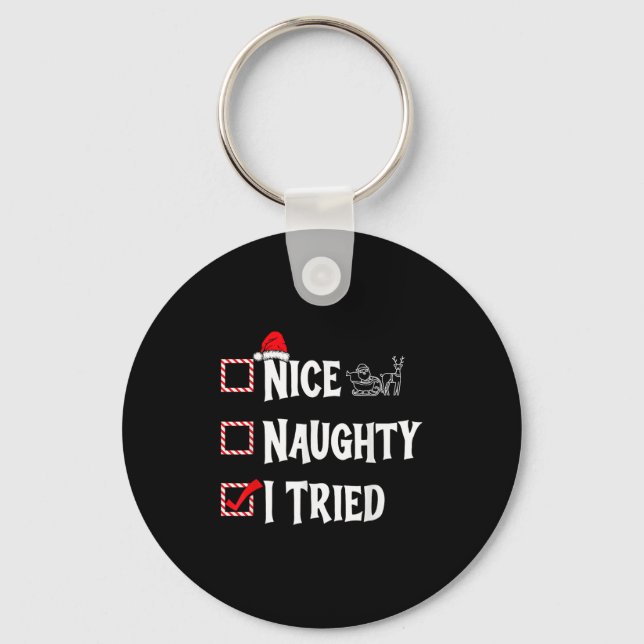 Nice Naughty - I Tried Christmas List  Key Ring (Front)