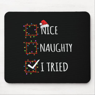 Nice Naughty I Tried Christmas List Santa Claus Fu Mouse Pad