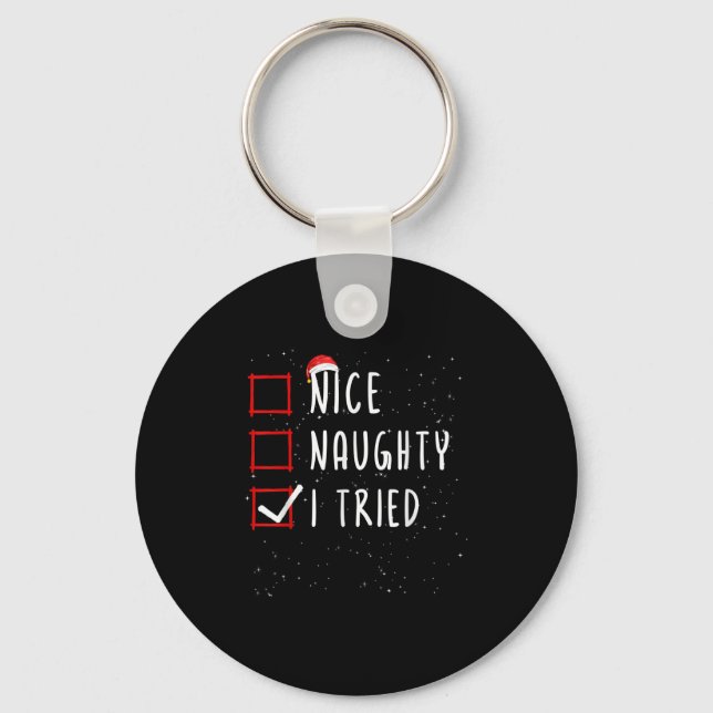 Nice Naughty I Tried Christmas List Santa Claus  Key Ring (Front)