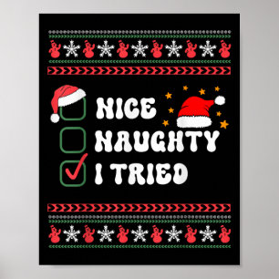 Nice Naughty I Tried Christmas List Santa Hat  Poster