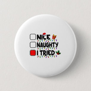 Nice Naughty I Tried Christmas List Santa Xmas Lig 6 Cm Round Badge