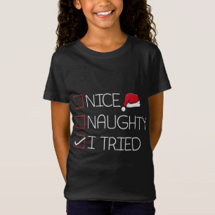 Nice Naughty I Tried Christmas Pajama Funny Humour T-Shirt