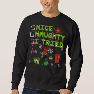 Nice Naughty I Tried Christmas Pajama Holiday 1 Sweatshirt