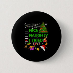 Nice Naughty I Tried Christmas Tree Light Funny Xm 6 Cm Round Badge