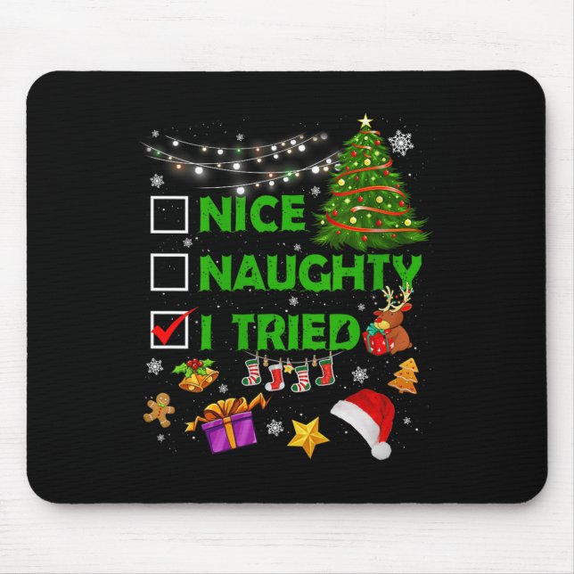 Nice Naughty I Tried Christmas Tree Light Funny Xm Mouse Pad (Front)