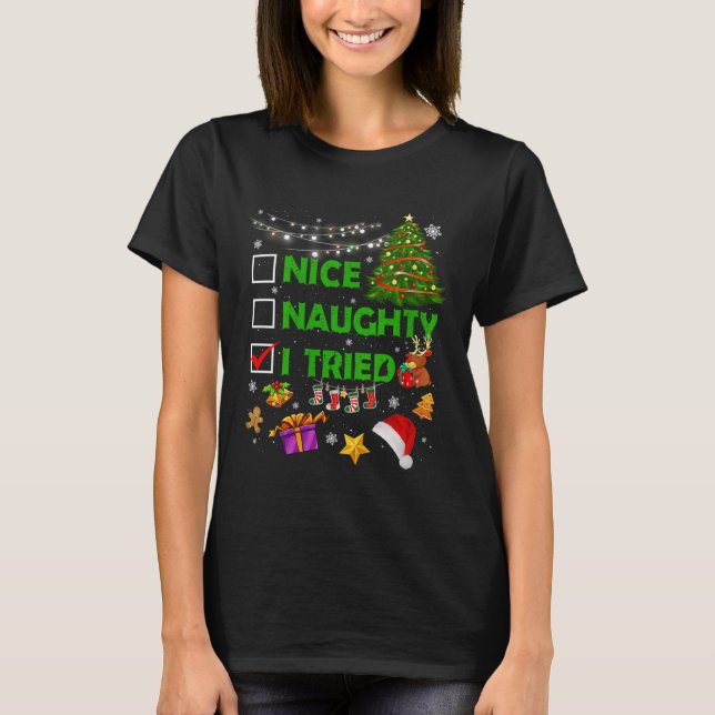 Nice Naughty I Tried Christmas Tree Light Funny Xm T-Shirt (Front)