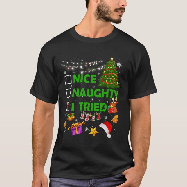 Nice Naughty I Tried Christmas Tree Light Funny Xm T-Shirt (Front)