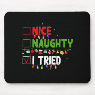 Nice Naughty I Tried Family Xmas Pajama Funny Chri Mouse Pad