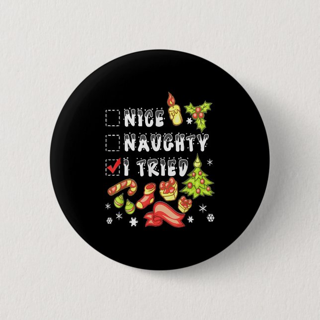 Nice Naughty I Tried Funny Candy Christmas Pajama  6 Cm Round Badge (Front)