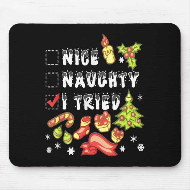 Nice Naughty I Tried Funny Candy Christmas Pajama  Mouse Pad (Front)