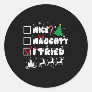 Nice Naughty I Tried Funny Christmas 2022  Classic Round Sticker