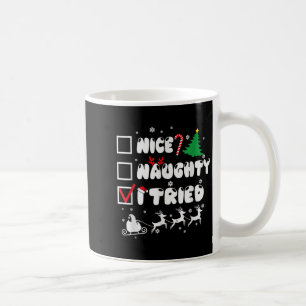 Nice Naughty I Tried Funny Christmas 2022  Coffee Mug