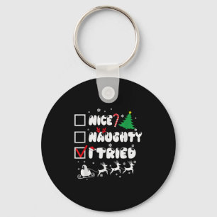 Nice Naughty I Tried Funny Christmas 2022  Key Ring