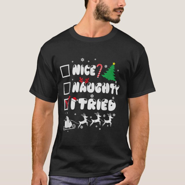 Nice Naughty I Tried Funny Christmas 2022  T-Shirt (Front)