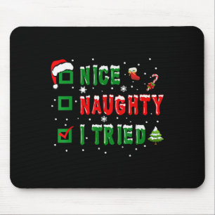 Nice Naughty I Tried Funny Christmas Family Matchi Mouse Pad