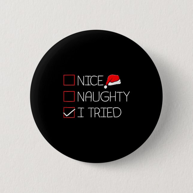 Nice Naughty I Tried Funny Christmas Family Pajama 6 Cm Round Badge (Front)