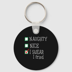 Nice Naughty I Tried Funny Christmas Family Pajama Key Ring