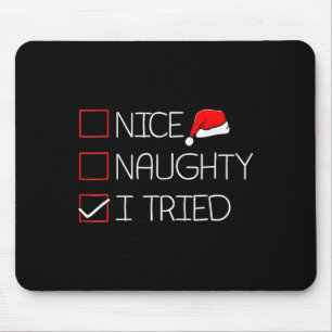 Nice Naughty I Tried Funny Christmas Family Pajama Mouse Pad