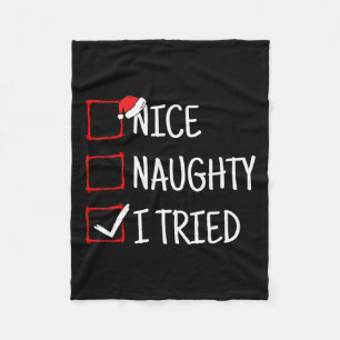 Nice Naughty I Tried Funny Christmas  Fleece Blanket