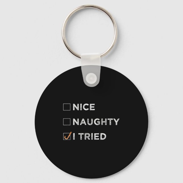 Nice Naughty I Tried - Funny Christmas  Key Ring (Front)