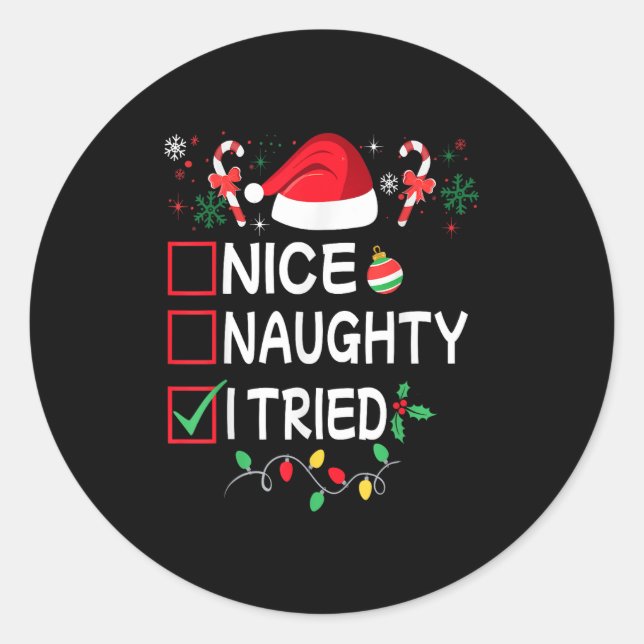 Nice Naughty I Tried Funny Christmas List Pajama F Classic Round Sticker (Front)